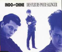 Indochine : Des Fleurs pour Salinger